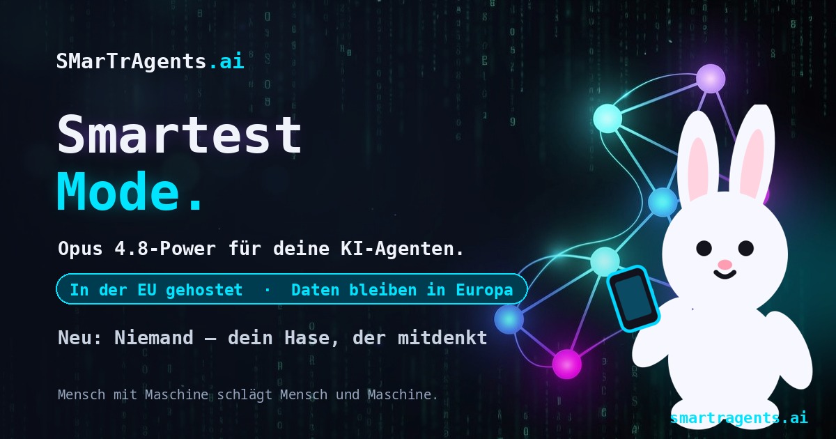 Smartest Mode: Opus 5-Power für deine KI-Agenten, in der EU gehostet